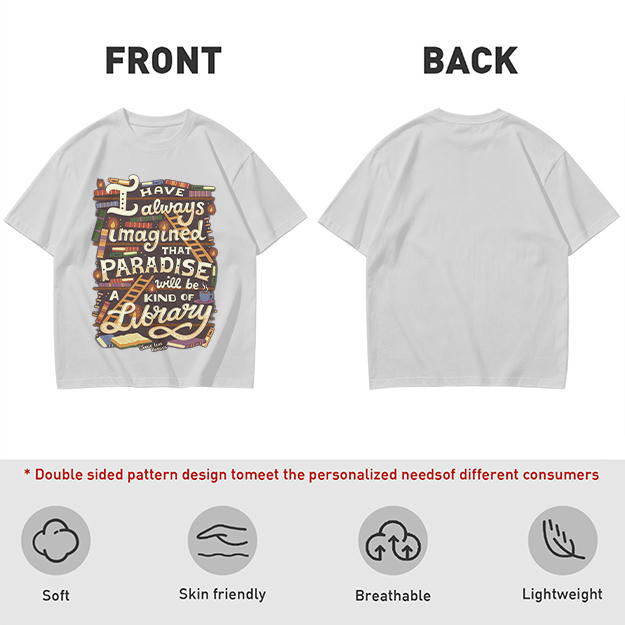 I Have Always Imagined Paradise Is A Library T-Shirt