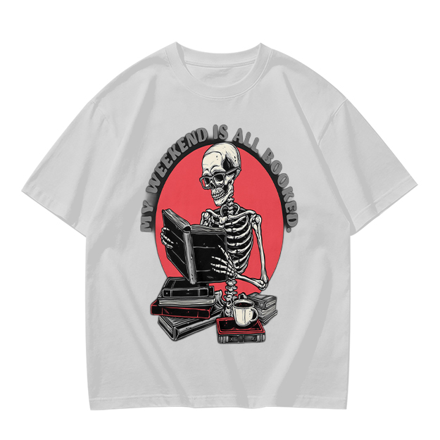 My Weekend Is All Booked Skeleton Reading T-Shirt