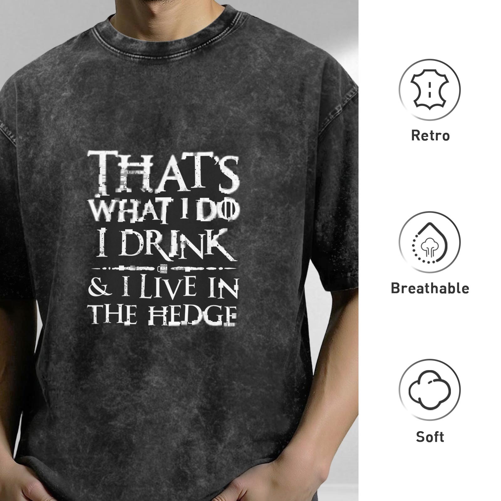 Oversized acid wash t-shirt with 'That's What I Do I Drink & I Live In The Hedge' text