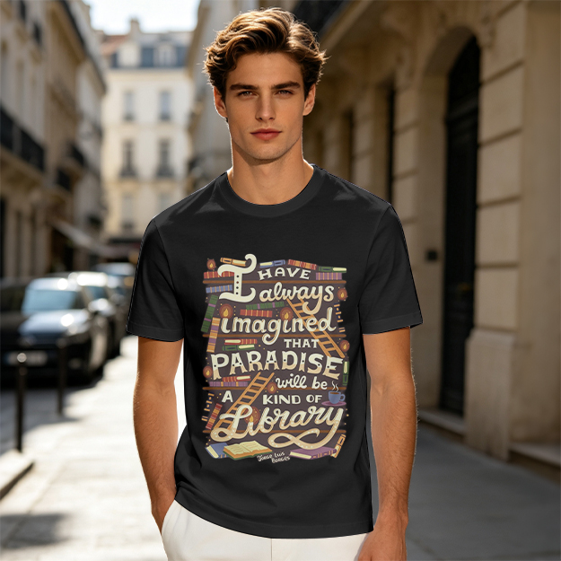 I Have Always Imagined Paradise Is A Library T-Shirt