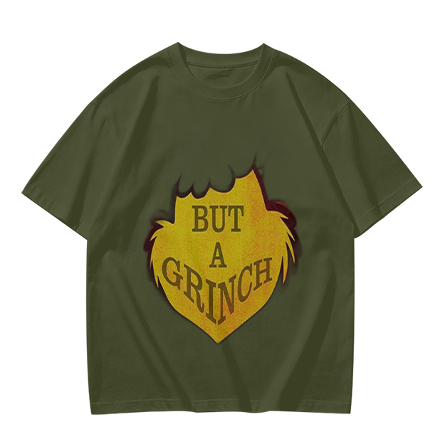 Olive green t-shirt with 'But A Grinch' graphic print