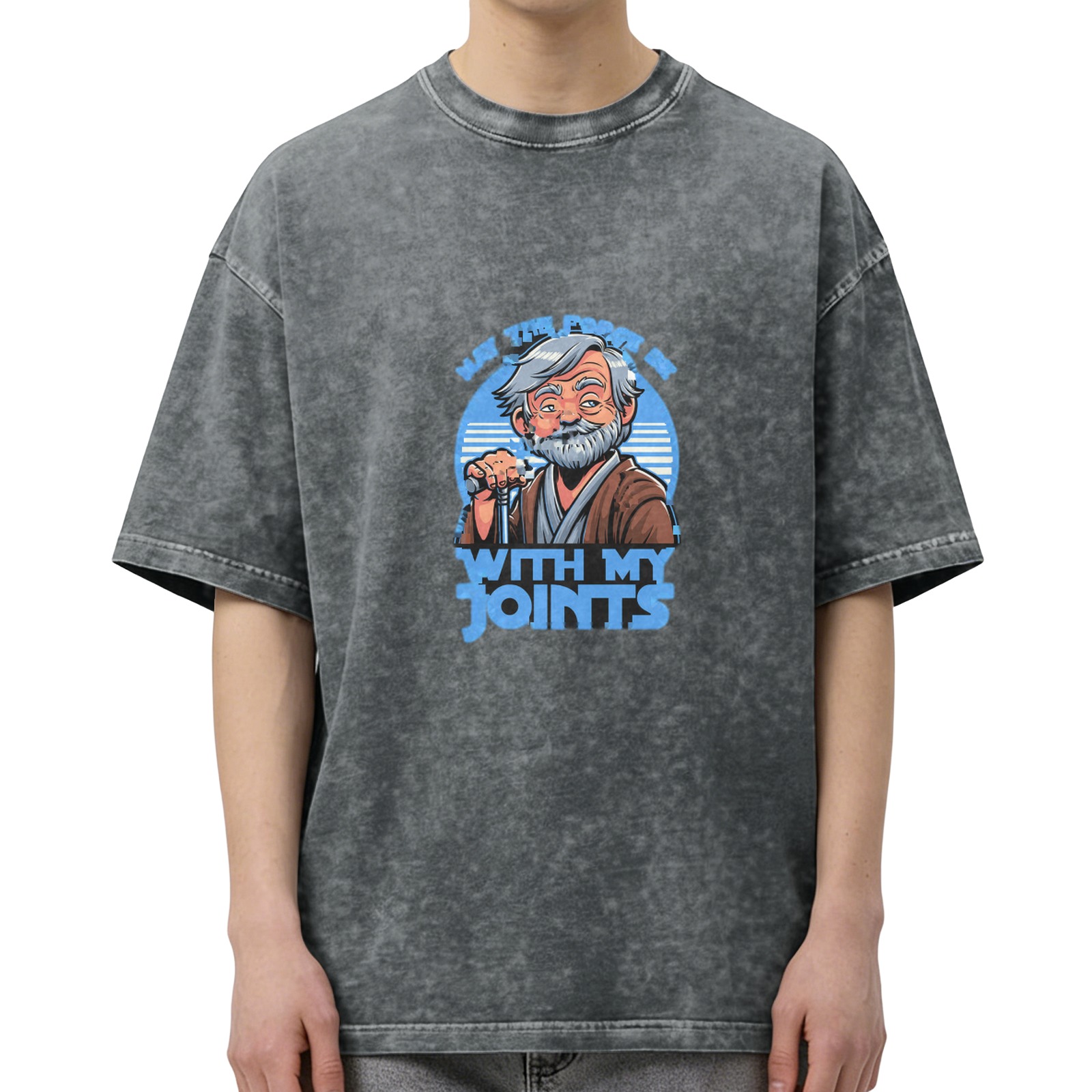 May The Force Be With My Joints Funny Star Wars Inspired Acid Wash T-Shirt