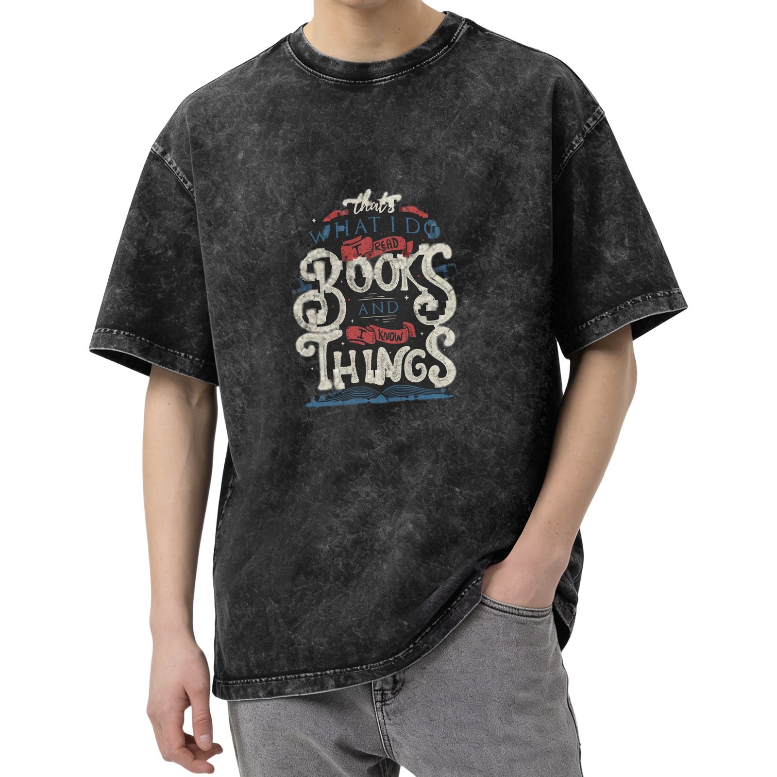 That's What I Do I Read Books And I Know Things Vintage Washed T-Shirt