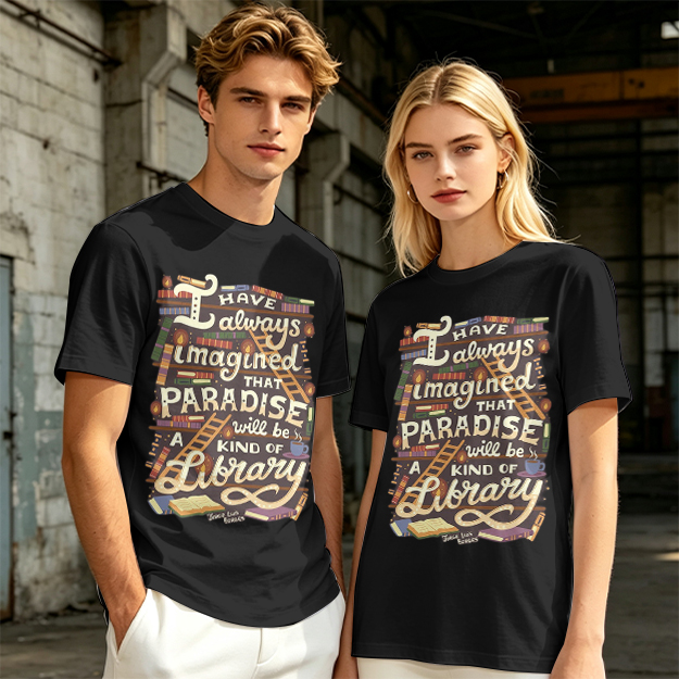 I Have Always Imagined Paradise Is A Library T-Shirt