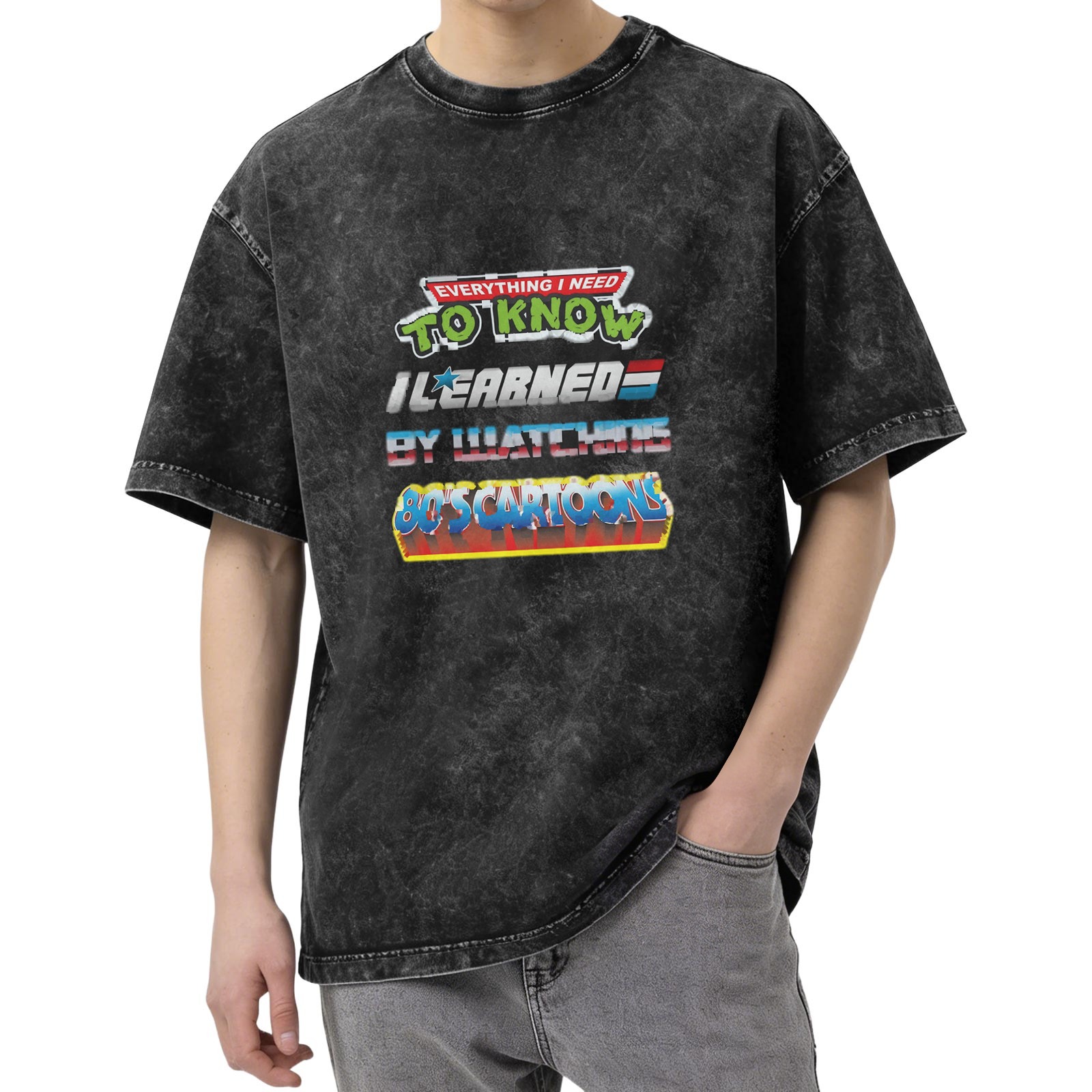 Everything I Need To Know I Learned By Watching 80's Cartoons Vintage Wash T-Shirt