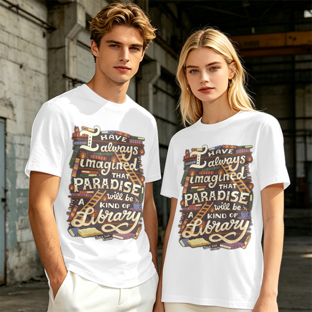 I Have Always Imagined Paradise Is A Library T-Shirt