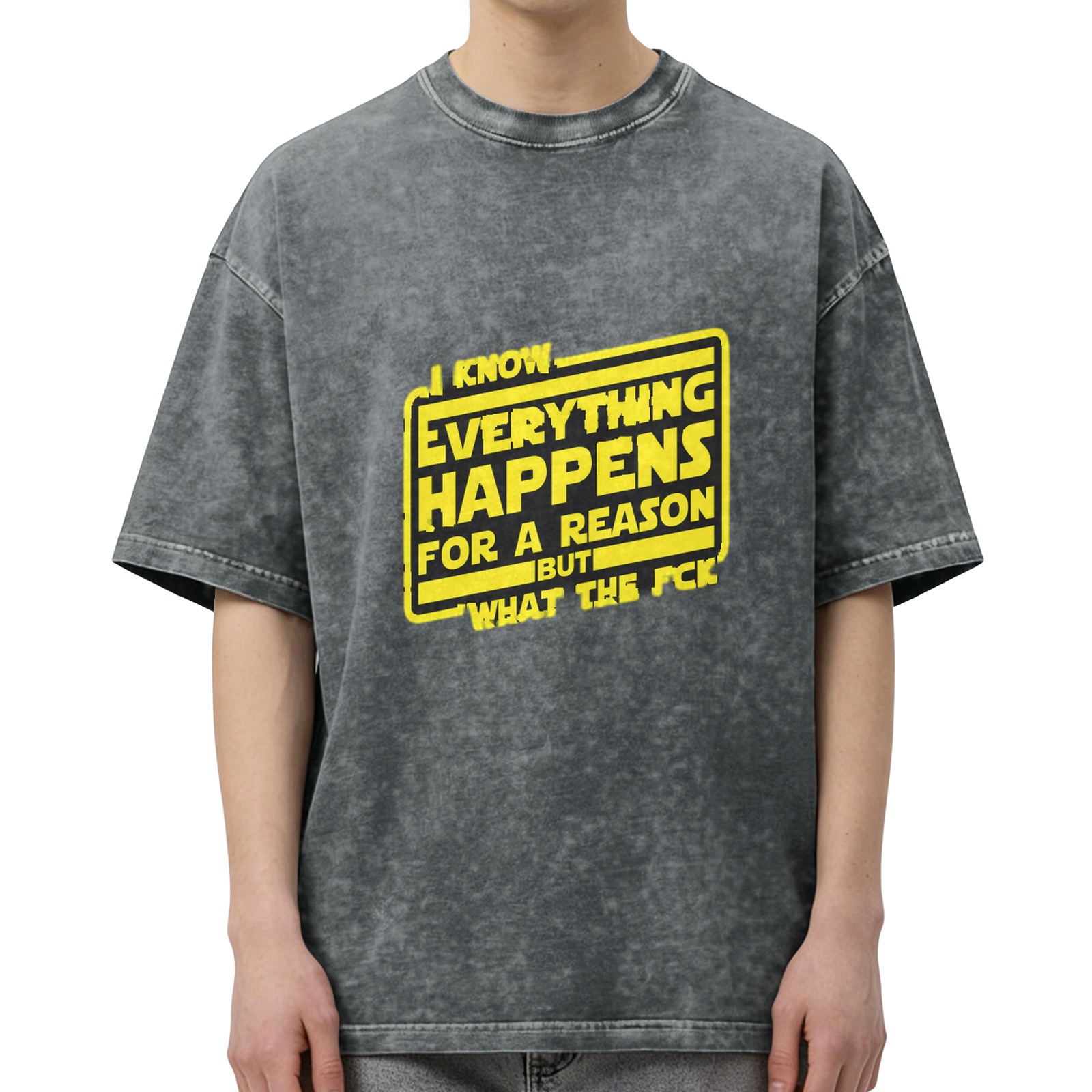 Washed black graphic t-shirt with 'I know everything happens for a reason but what the fck' text