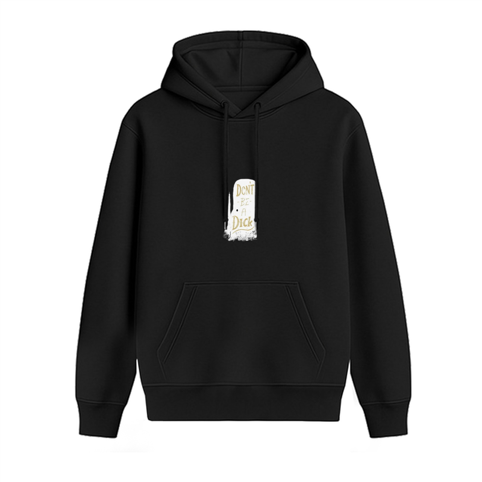 Black graphic hoodie with 'Don't Be A Dick' print