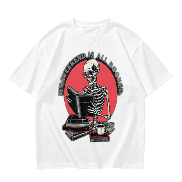 My Weekend Is All Booked Skeleton Reading T-Shirt