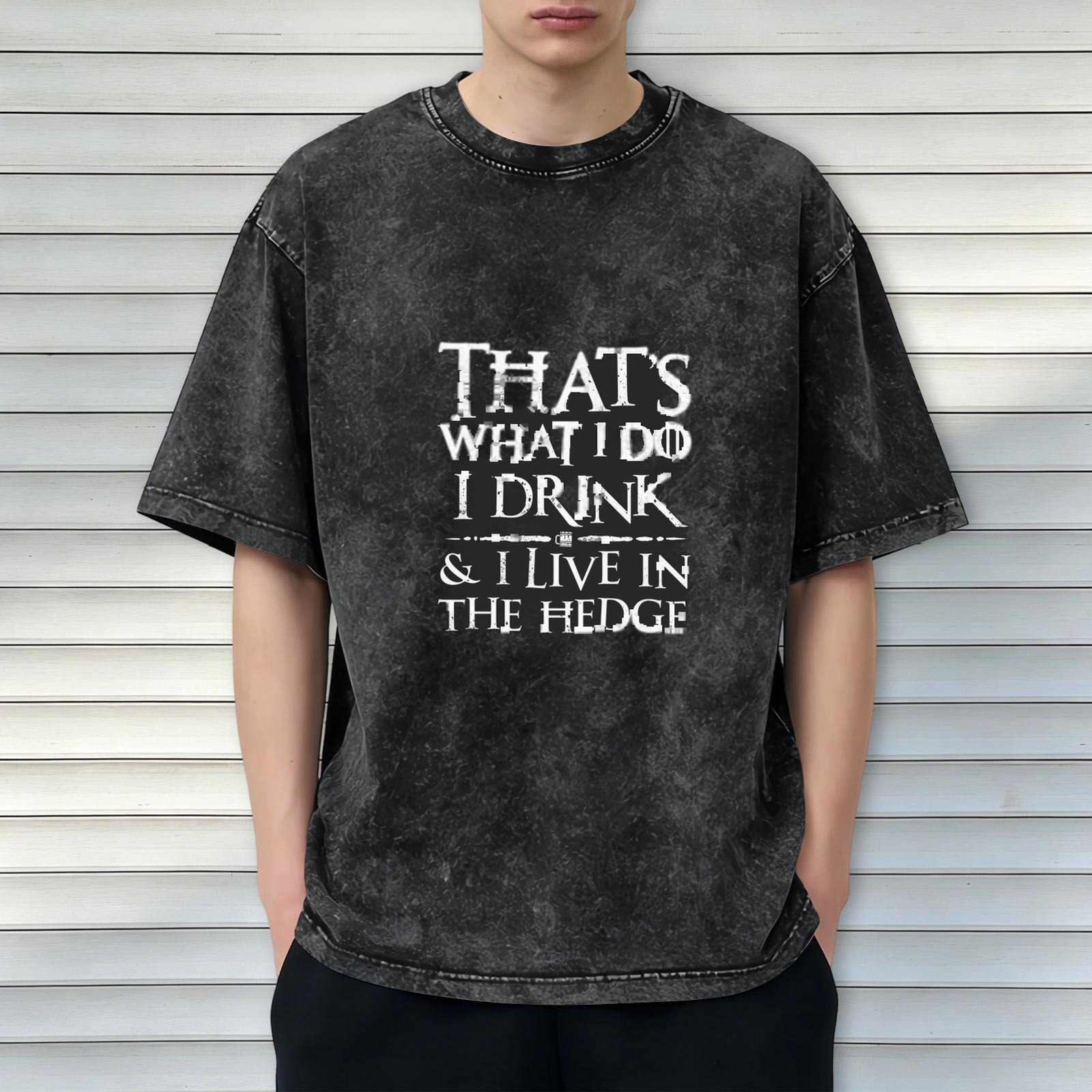 Oversized acid wash t-shirt with 'That's What I Do I Drink & I Live In The Hedge' text